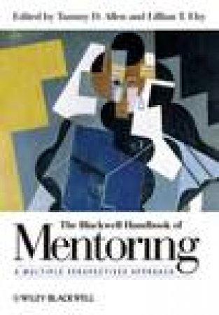 The Blackwell Handbook of Mentoring: A Multiple  Perspectives Approach by Various