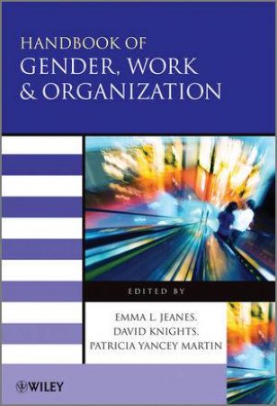 Handbook of Gender Work and Organization by Emma Jeanes & David Knights