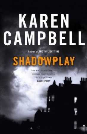 Shadowplay by Karen Campbell