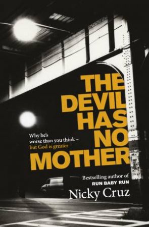 The Devil Has No Mother by Nicky Cruz