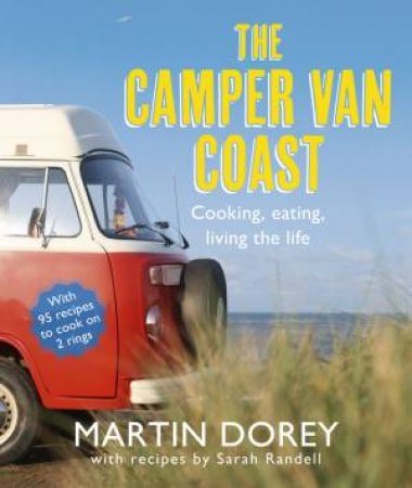 The Camper Van Coast by Martin Dorey & Sarah Randell 