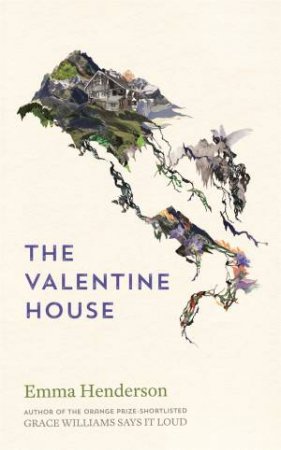 The Valentine House by Emma Henderson