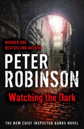 Watching the Dark by Peter Robinson 