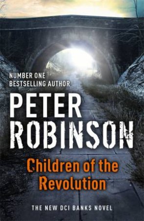 Children of the Revolution by Peter Robinson