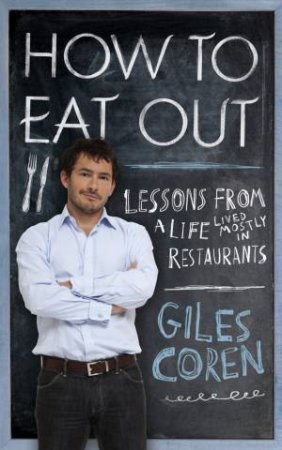 How to Eat Out by Giles Coren