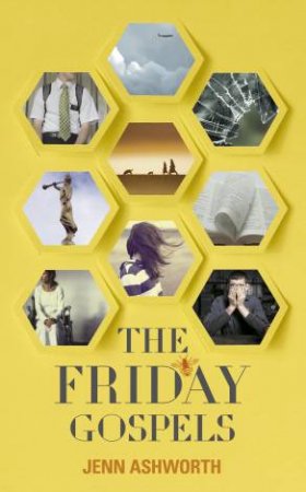 The Friday Gospels by Jenn Ashworth