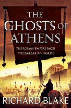 The Ghosts of Athens by Richard Blake