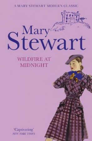 Wildfire at Midnight by Mary Stewart