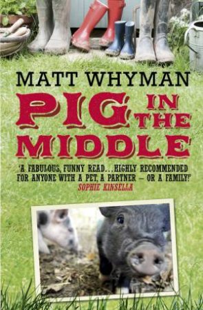 Pig in the Middle by Matt Whyman