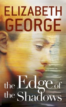 The Edge Of The Shadows by Elizabeth George