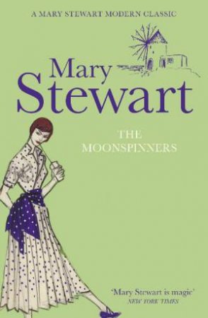 The Moonspinners by Mary Stewart