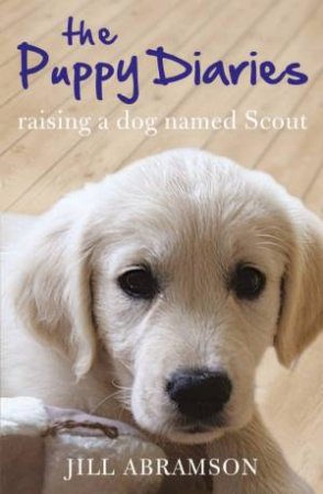 The Puppy Diaries by Jill Ambramson