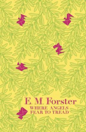 Where Angels Fear to Tread by E.M Forster