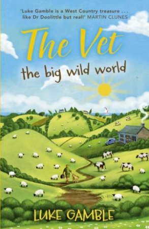 The Vet: The Big Wild World by Luke Gamble