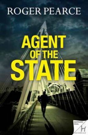 Agent of the State by Roger Pearce