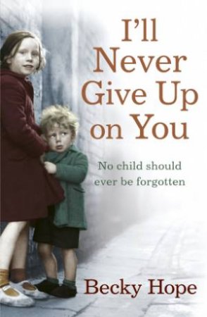 I'll Never Give Up on You by Becky Hope