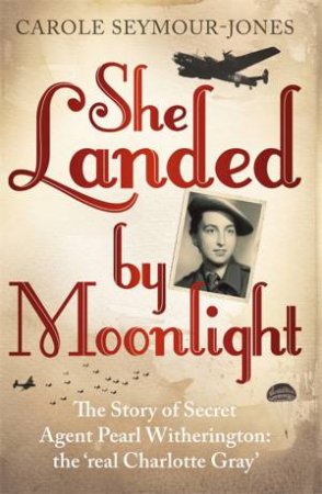 She Landed By Moonlight by Carole Seymour-Jones