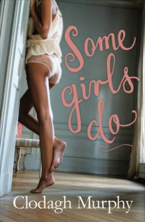 Some Girls Do by Clodagh Murphy