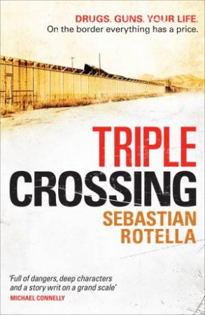 Triple Crossing by Sebastian Rotella