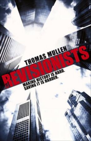 The Revisionists by Thomas Mullen