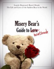 Misery Bears Guide to Love  Heartbreak