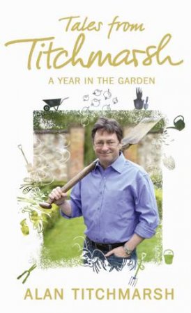 Tales from Titchmarsh by Alan Titchmarsh