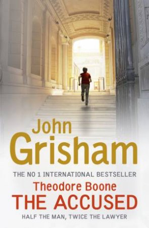 Theodore Boone: The Accused by John Grisham