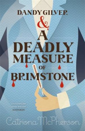 Dandy Gilver and a Deadly Measure of Brimstone by Catriona Mcpherson