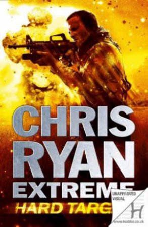 Chris Ryan Extreme: Hard Target by Chris Ryan