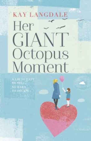 Her Giant Octopus Moment by Kay Langdale