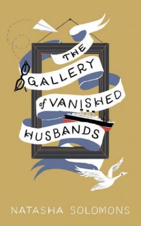 The Gallery of Vanished Husbands by Natasha Solomons