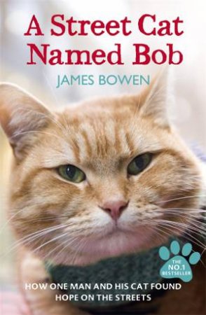 A Street Cat Named Bob by James Bowen - 9781444737110