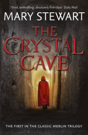 Merlin Trilogy 01:The Crystal Cave by Mary Stewart