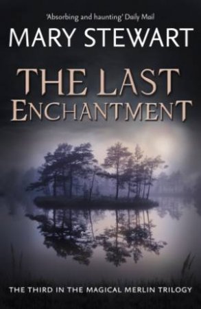 The Last Enchantment by Mary Stewart