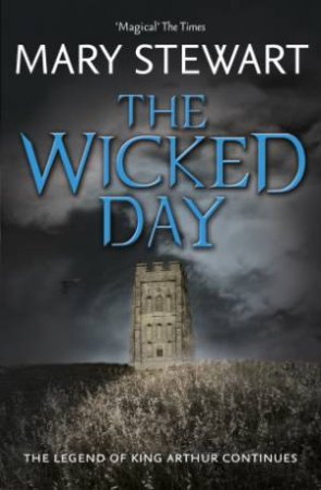 The Wicked Day by Mary Stewart