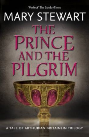 The Prince and the Pilgrim by Mary Stewart