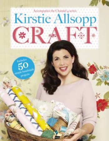 Kirstie's Great British Book of Craft by Kirstie Allsop