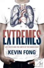 Extremes Life Death And The Limits Of The Human Body