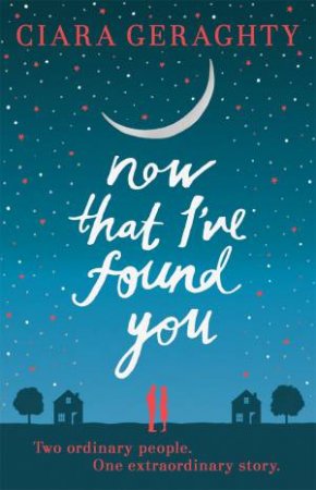 Now That I've Found You by Ciara Geraghty