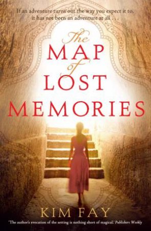 The Map of Lost Memories by Kim Fay