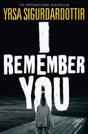 I Remember You by Yrsa Sigurdardottir