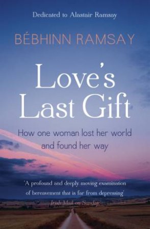 Love's Last Gift by Bebhinn Ramsay