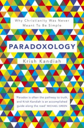 Paradoxology by Krish Kandiah