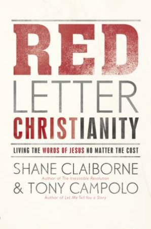 Red Letter Christianity by Shane Claiborne & Tony Campolo