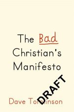 The Bad Christians Manifesto