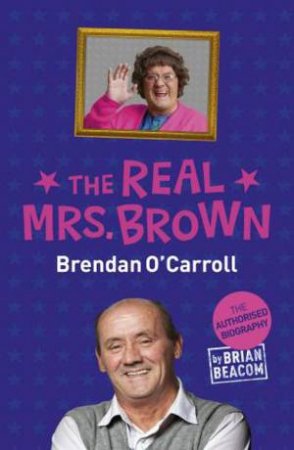 The Real Mrs. Brown by Brian Beacom