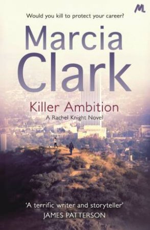 Killer Ambition by Marcia Clark