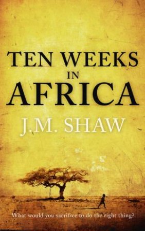 Ten Weeks in Africa by JM Shaw