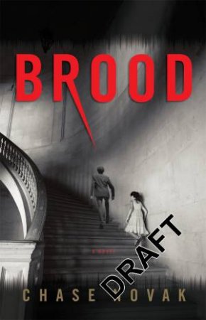 Brood by Chase Novak