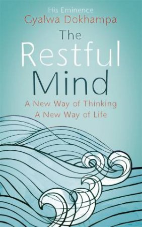 The Restful Mind by Dokhampa His Eminence Khamtrul